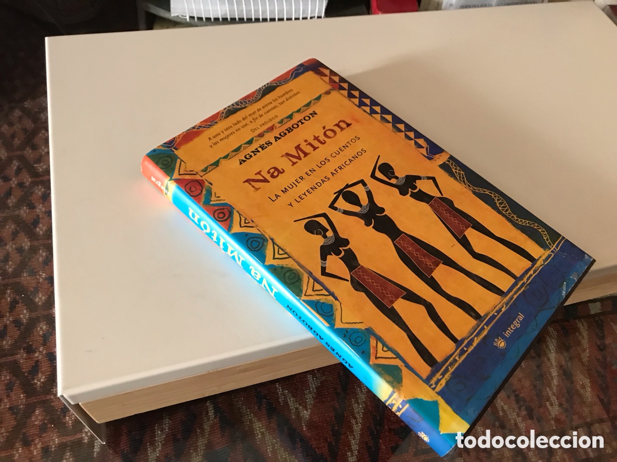 Libros de segunda mano: Na Mit&oacute;n. Agn&eacute;s Agboton. La mujer en los cuentos y leyendas africanos. RBA integral