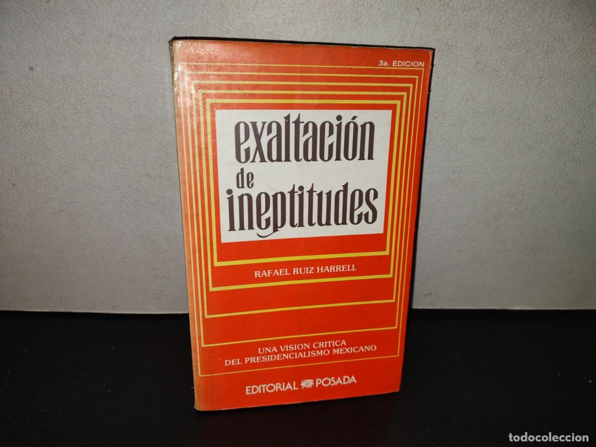 Libri di seconda mano: 221- Exaltaci&oacute;n De Ineptitudes - Rafael Ruiz Harrell - Editorial Posada, 1986