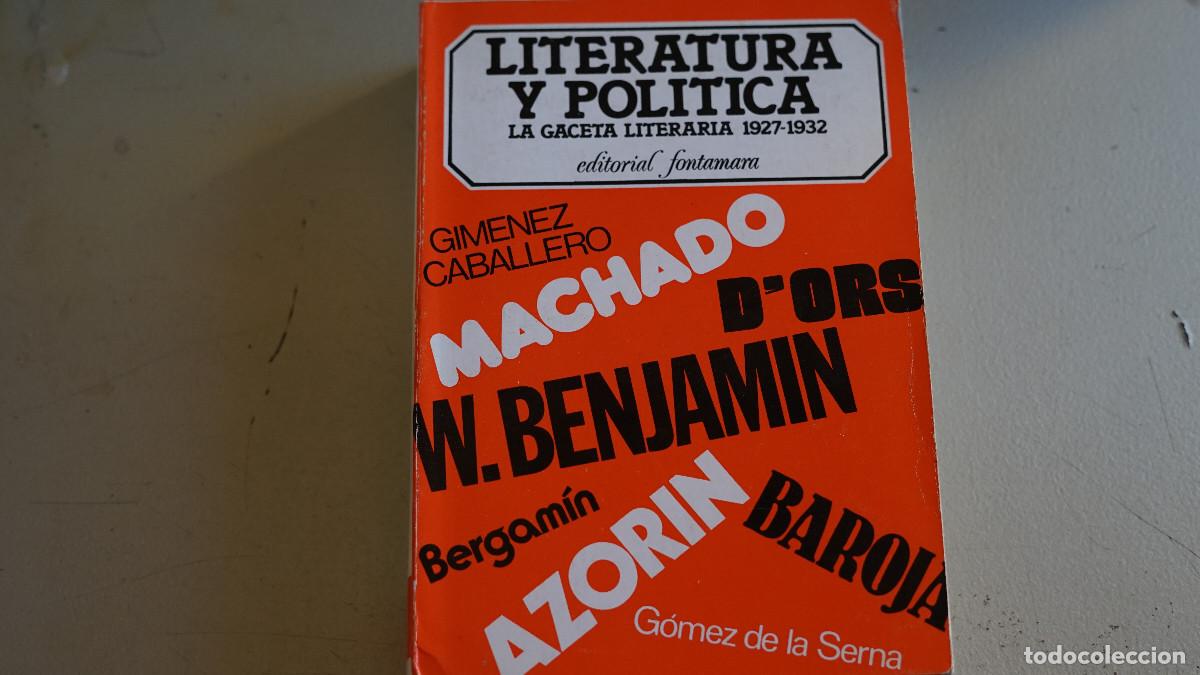 Libri di seconda mano: Literatura y pol&iacute;tica - La gaceta literaria 1927-1932 - Fontamara 1975