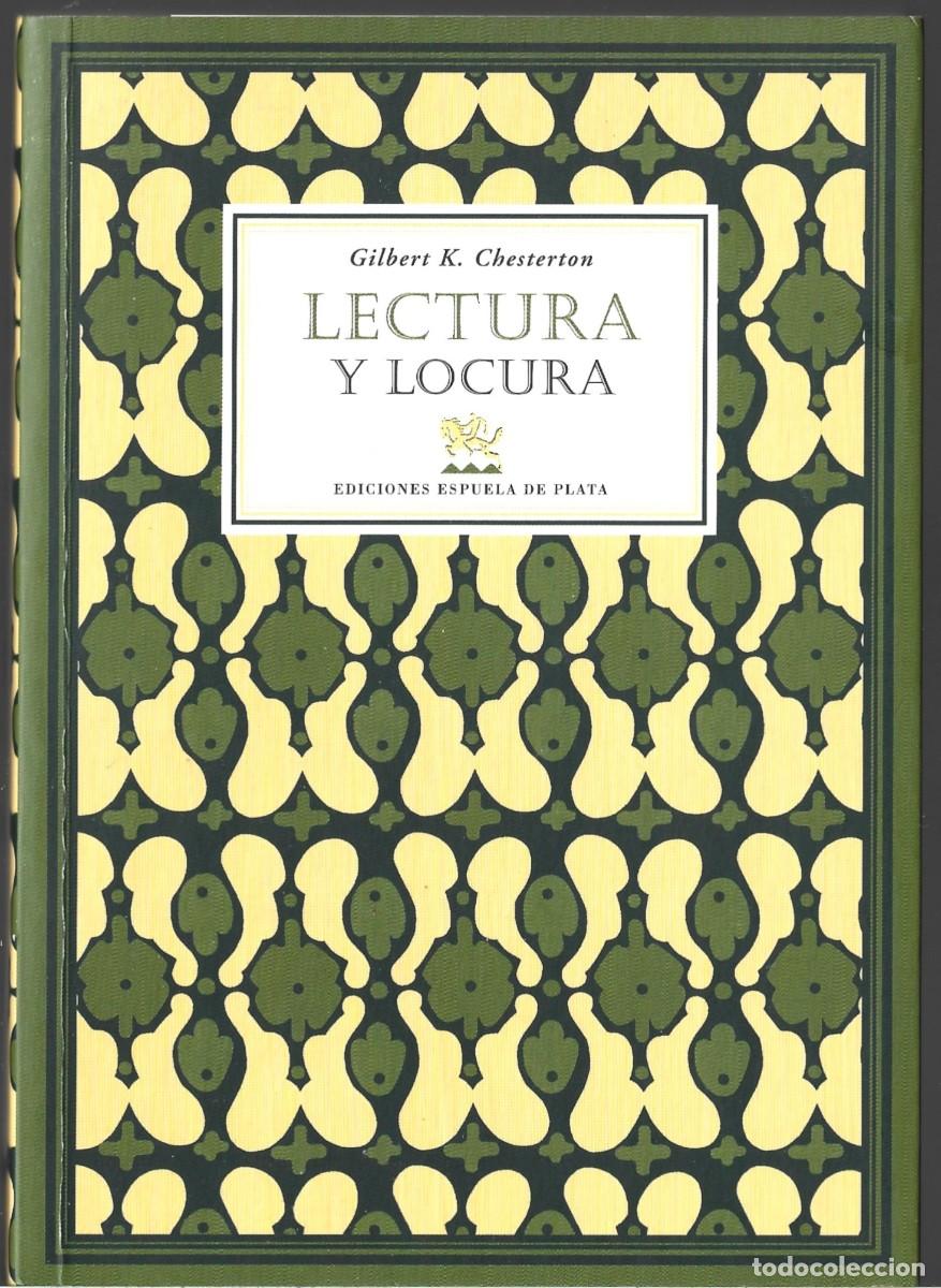 Libri di seconda mano: Gilbert CHESTERTON: Lectura y locura. Y otros ensayos imprescindibles. (Traducci&oacute;n de Victoria Le&oacute;n)