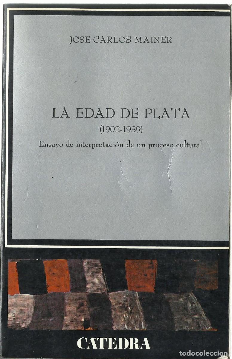 Gebrauchte B&uuml;cher: Jos&eacute;-Carlos MAINER : La Edad de Plata (1902-1939). Ensayo de interpretaci&oacute;n de un proceso cultural.