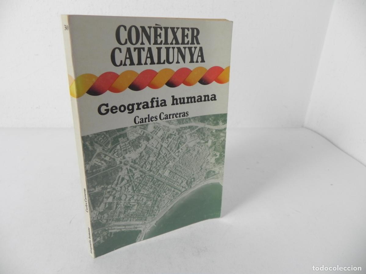 Second hand books: CON&Egrave;IXER CATALUNYA (GEOGRAFIA HUMANA) - (CARLES CARRERAS) DOPESA-1980 1&ordf; EDICI&Oacute; (EN CATAL&Aacute;N)