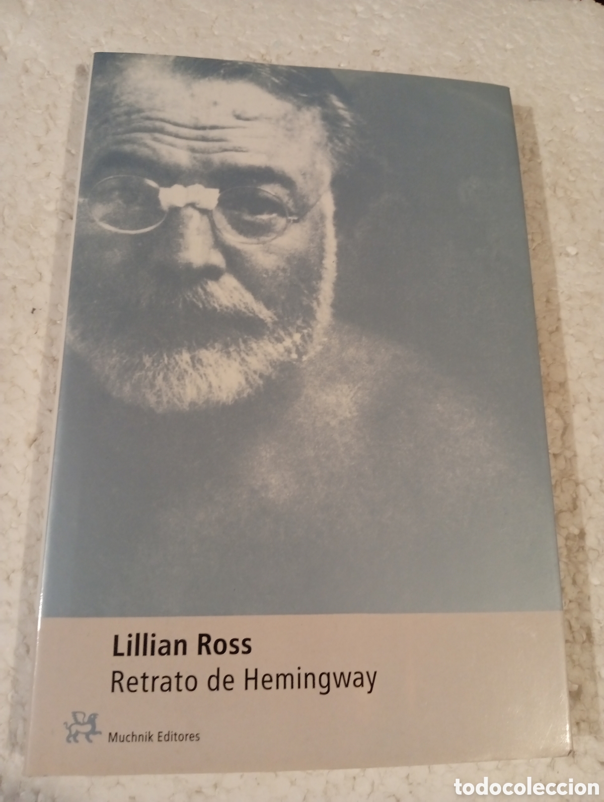 Libros de segunda mano: RETRATO DE HEMINGWAY. LILLIAN ROSS. MUCHNIK EDITORES. 2001