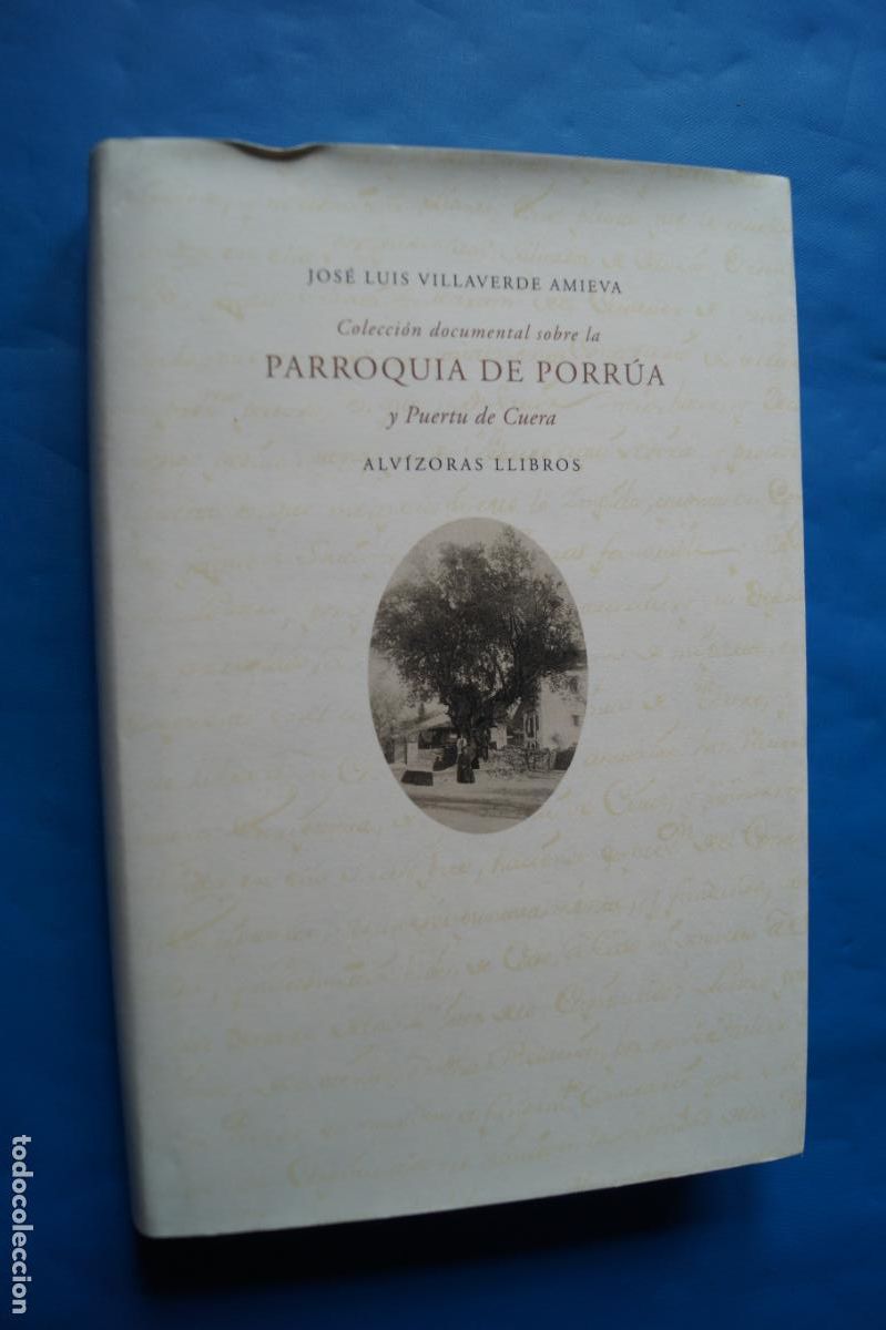 Livres d'occasion: COLECCION DOCUMENTAL DE LA PARROQUIA DE PORRUA Y PUERTU DE CUERA (ASTURIAS). JOSE LUIS VILLAVERDE