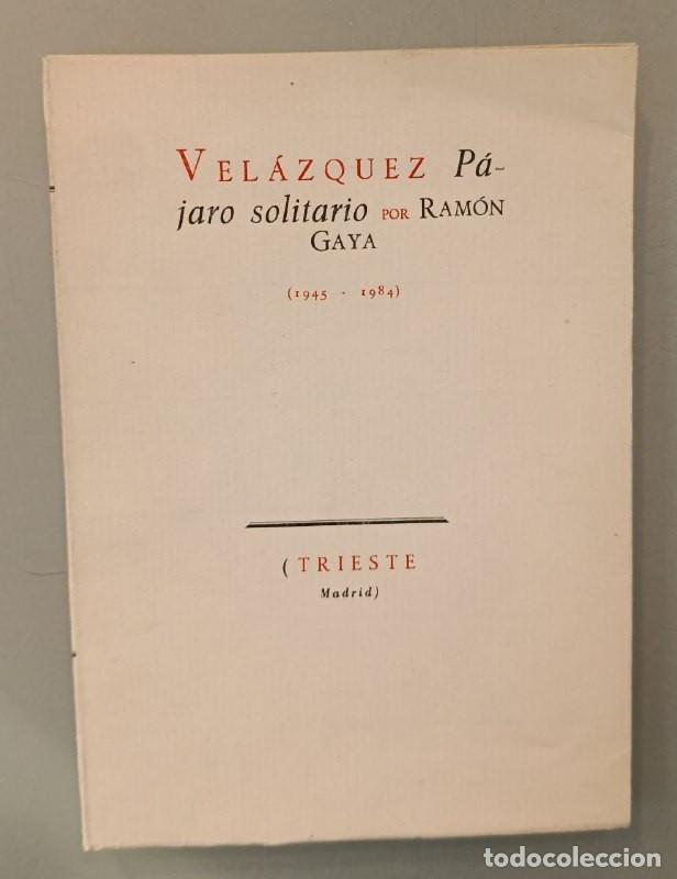 Livros em segunda m&atilde;o: VEL&Aacute;ZQUEZ P&Aacute;JARO SOLITARIO. RAM&Oacute;N GAY&Aacute;. TRIESTE, 1984.