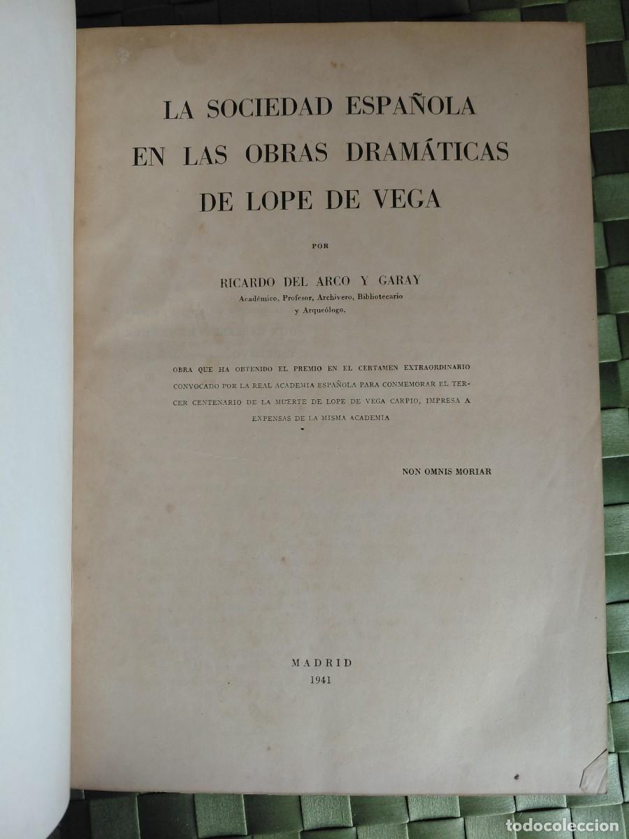 Libri di seconda mano: La Sociedad Espa&ntilde;ola y las Obras Dram&aacute;ticas de Lope de Vega. Arco y Garay, Ricardo del.