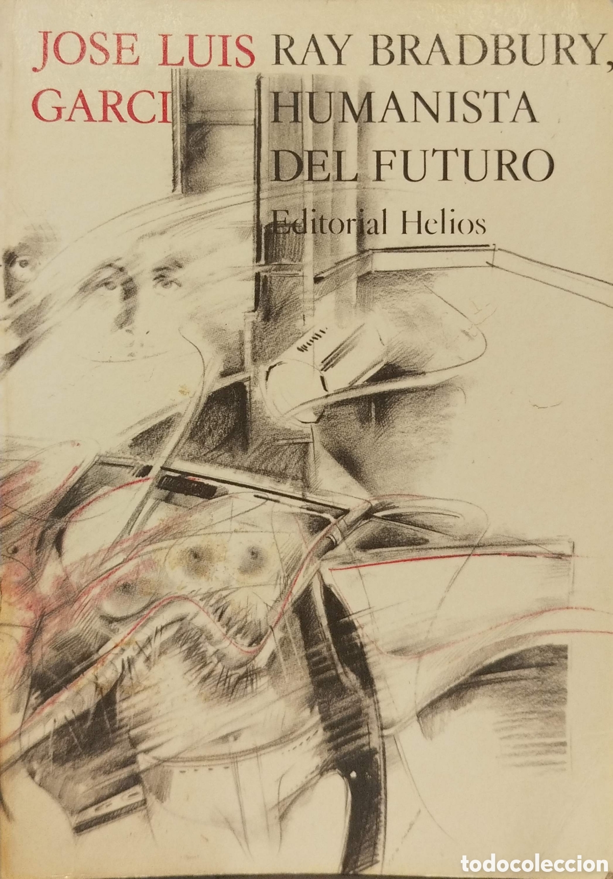 Livros em segunda m&atilde;o: Ray Bradbury, humanista del futuro. Jos&eacute; Luis Garci. Editorial Helios. 1971.
