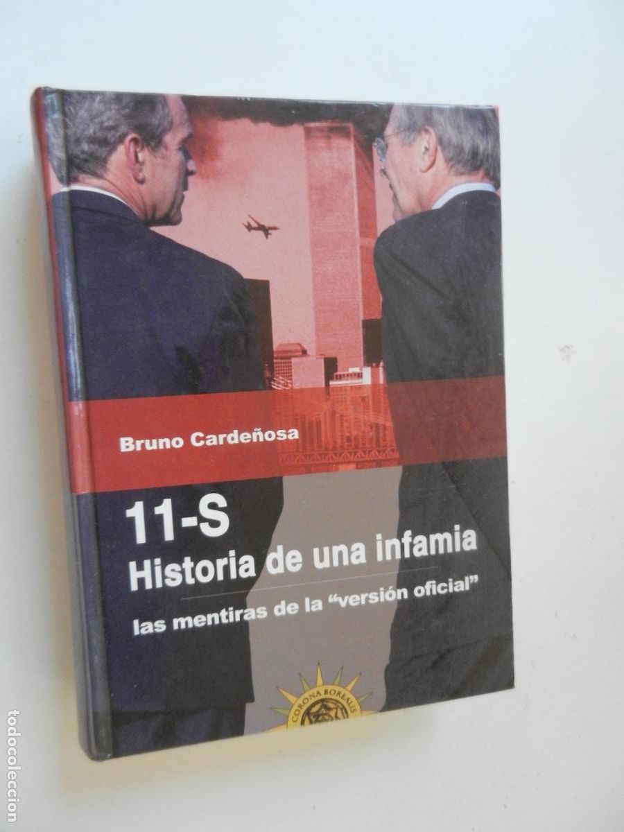 Livros em segunda m&atilde;o: 11-S HISTORIA DE UNA INFAMIA - BRUNO CARDE&Ntilde;OSA - EDICIONES CORONA BOREALIS 2003.
