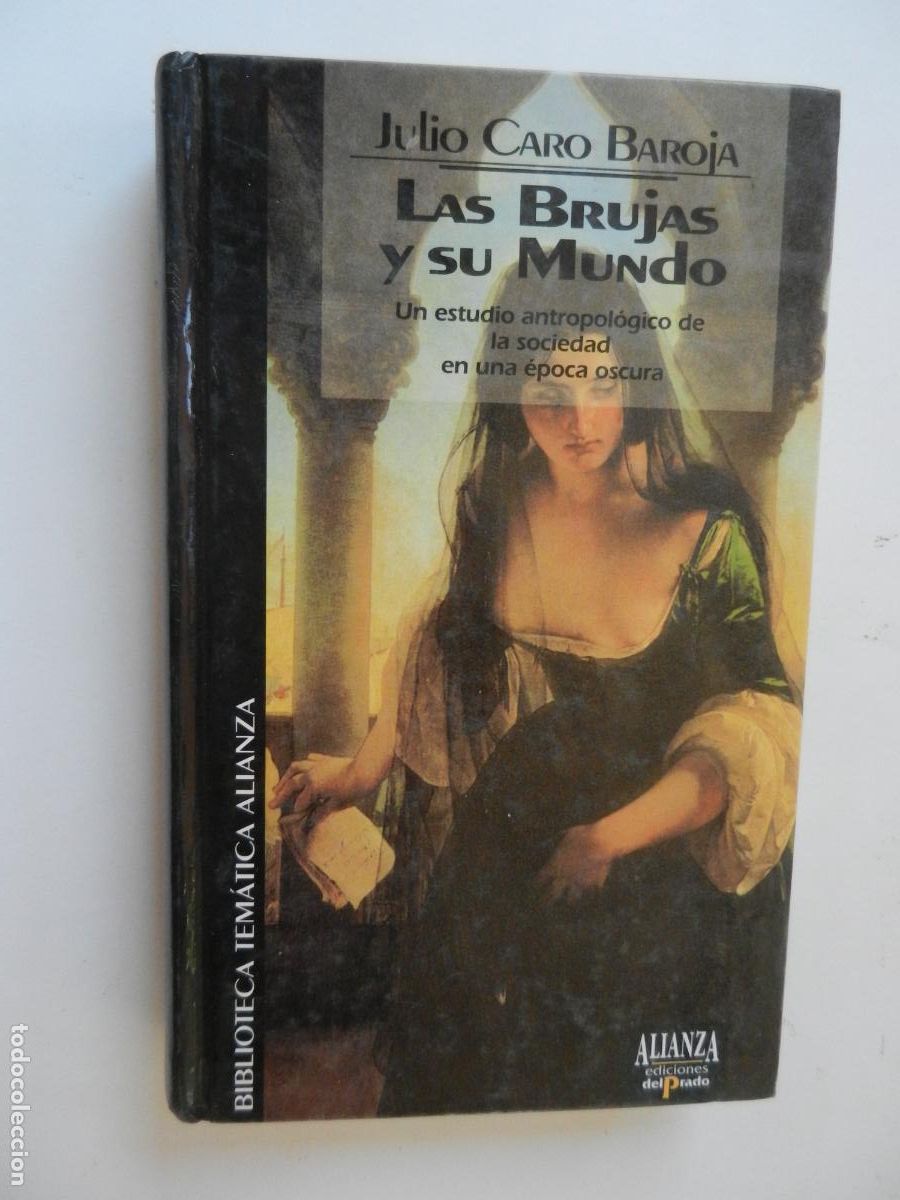 Livros em segunda m&atilde;o: LAS BRUJAS Y SU MUNDO - JULIO CARO BAROJA - EDICIONES DEL PRADO 1993.