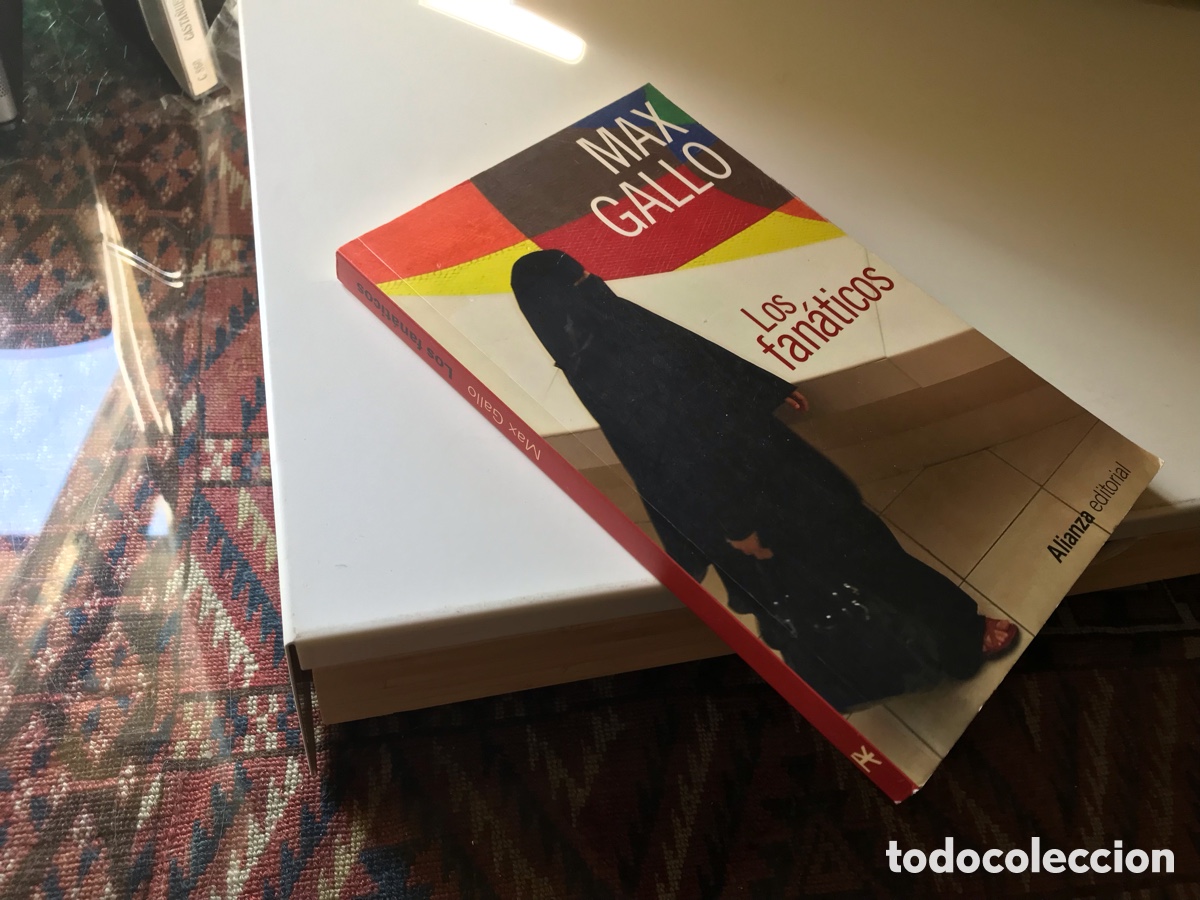 Livros em segunda m&atilde;o: Los fan&aacute;ticos. Max Gallo. Alianza editorial.