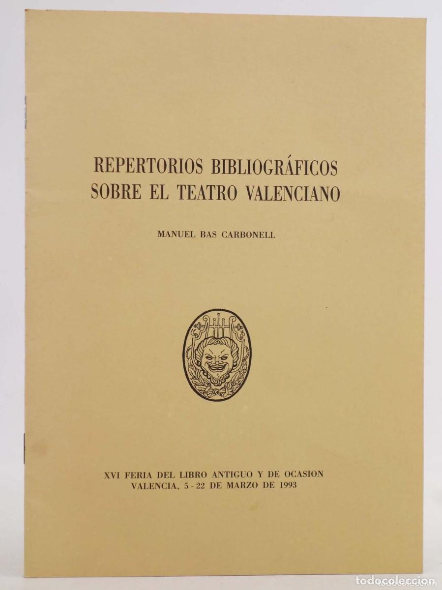 Second hand books: MANUEL BAS CARBONELL, repertorios bibliogr&aacute;ficos sobre el teatro valenciano 1993 Valencia