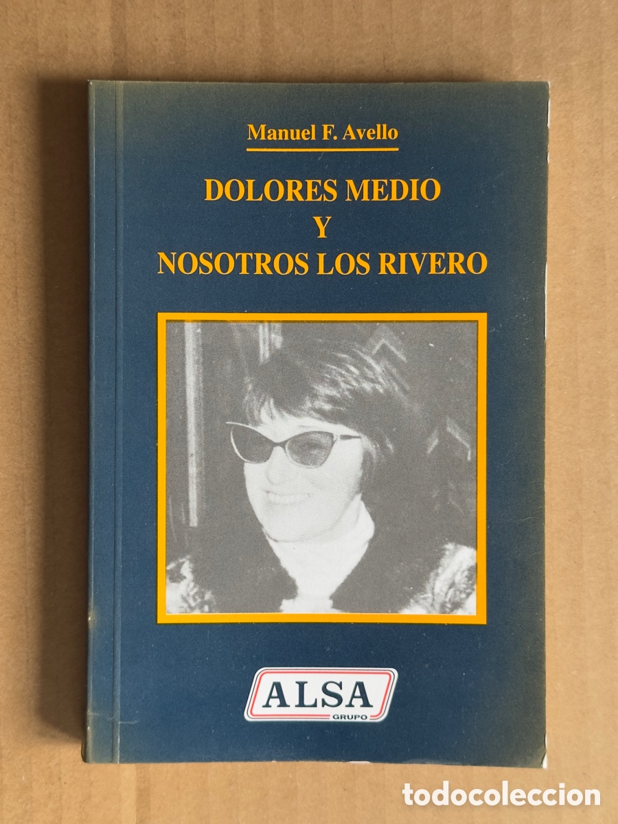 Libros de segunda mano: Dolores Medio y Nosotros los Rivero. MANUEL F. AVELLO.