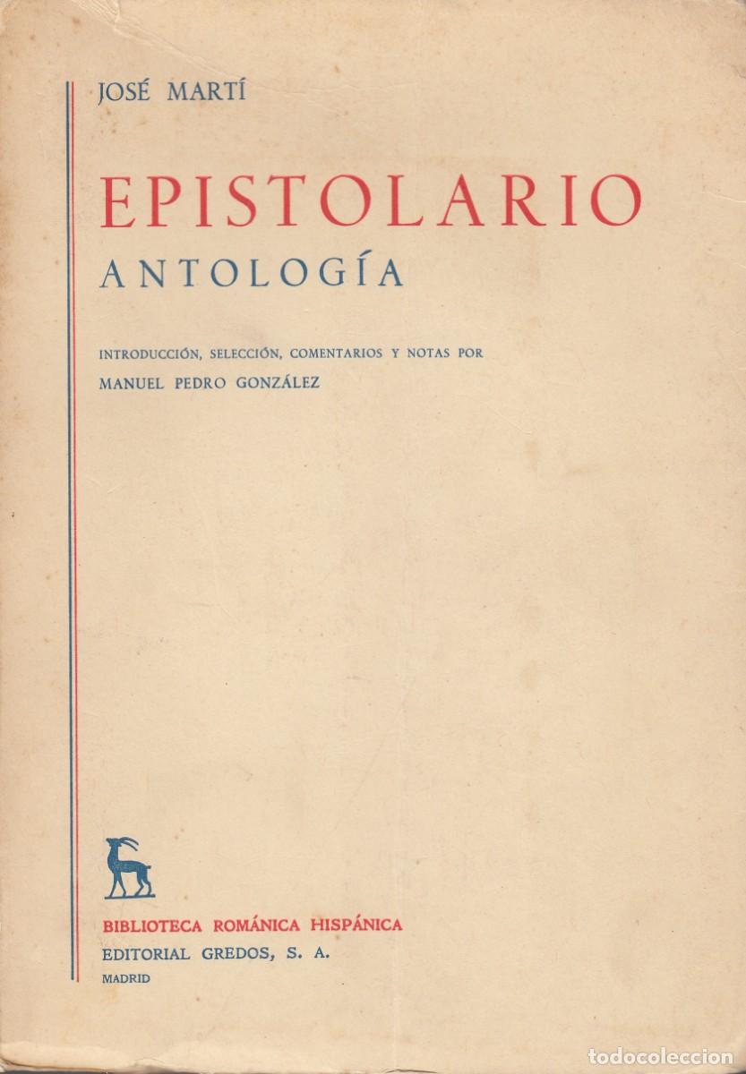 Libri di seconda mano: JOS&Eacute; MART&Iacute;. EPISTOLARIO.ANTOLOG&Iacute;A. ED GREDOS. AEG