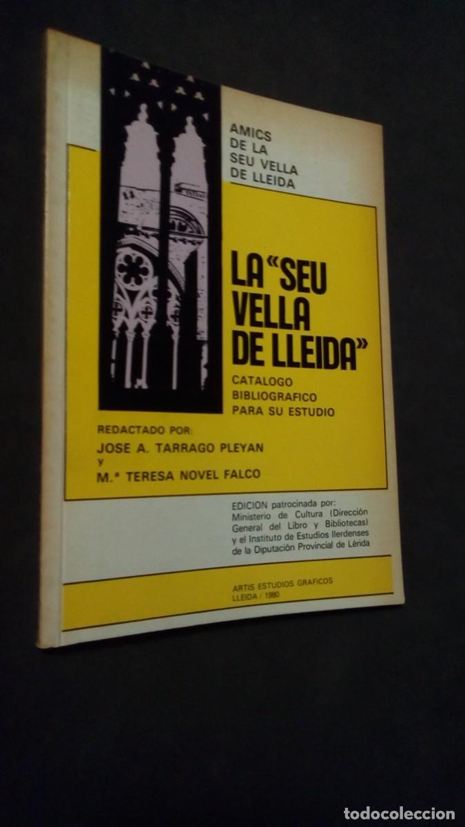 Livros em segunda m&atilde;o: LA SEU VELLA DE LLEIDA-AMICS DE LA SEU VELLA-CAT&Aacute;LOGO BIBLIOGR&Aacute;FICO-JOSE A. TARRAGO-M&ordf; TERESA NOVEL