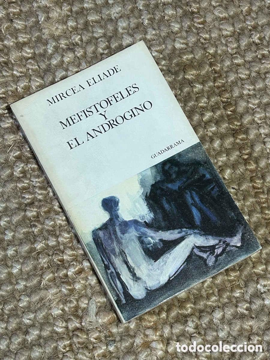 Second hand books: Mefist&oacute;feles y el andr&oacute;gino - Mircea Eliade - Ediciones Guadarrama (1969)