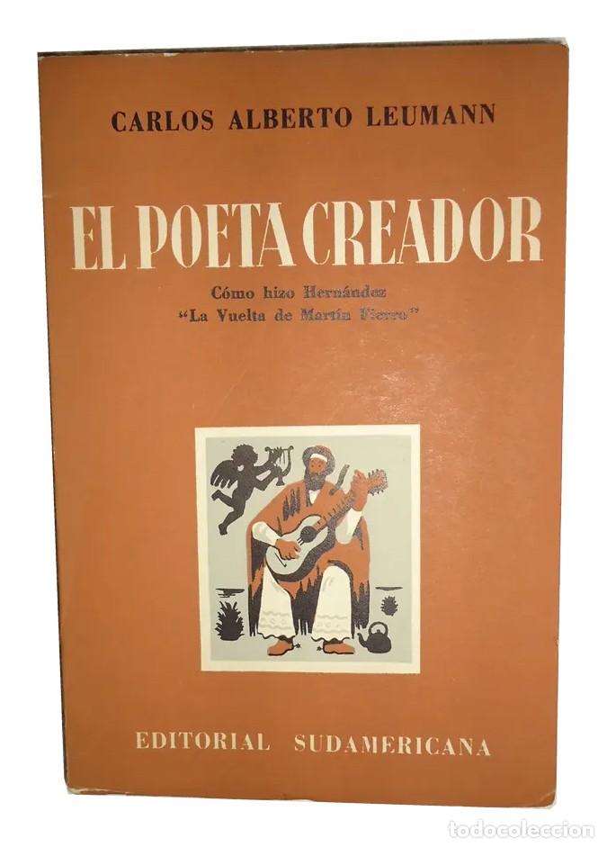 Livros em segunda m&atilde;o: Carlos Alberto Leumann &ndash; El poeta creador. C&oacute;mo hizo Hern&aacute;ndez La vuelta del Mart&iacute;n Fierro LM