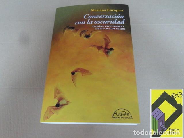 Libros de segunda mano: ENRIQUEZ, Mariana: Conversaci&oacute;n en la oscuridad. Teor&iacute;as,intuiciones y escritura del miedo