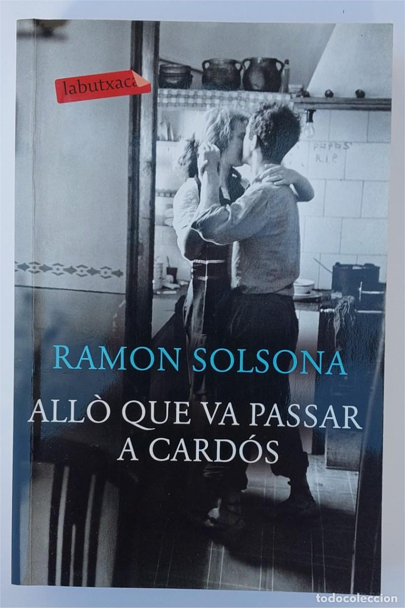 Libros de segunda mano: RAMON SOLSONA - ALL&Ograve; QUE VA PASSAR A CARD&Oacute;S (2016)