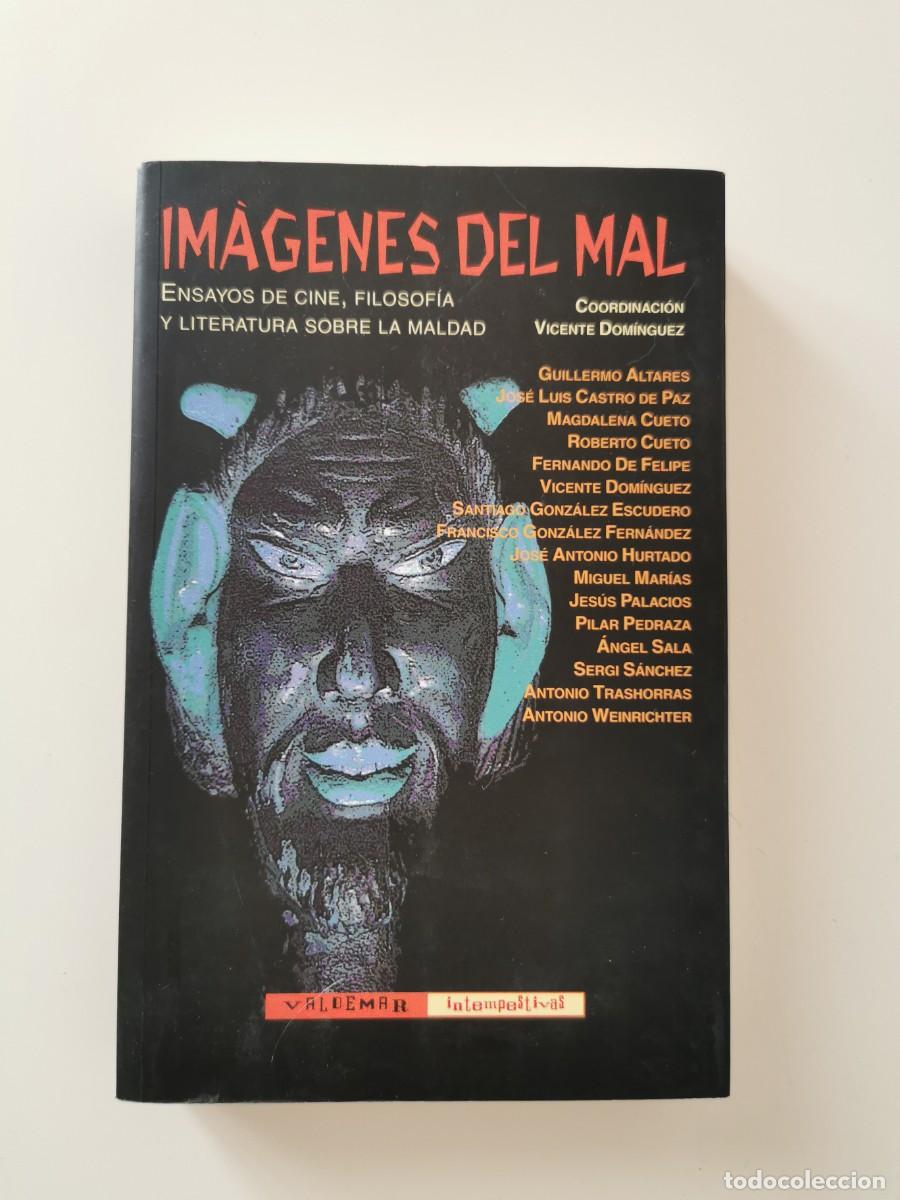Libros de segunda mano: VV.AA. &rdquo;Im&aacute;genes del mal&rdquo; Ensayos de cine, filosof&iacute;a y literatura sobre la maldad.