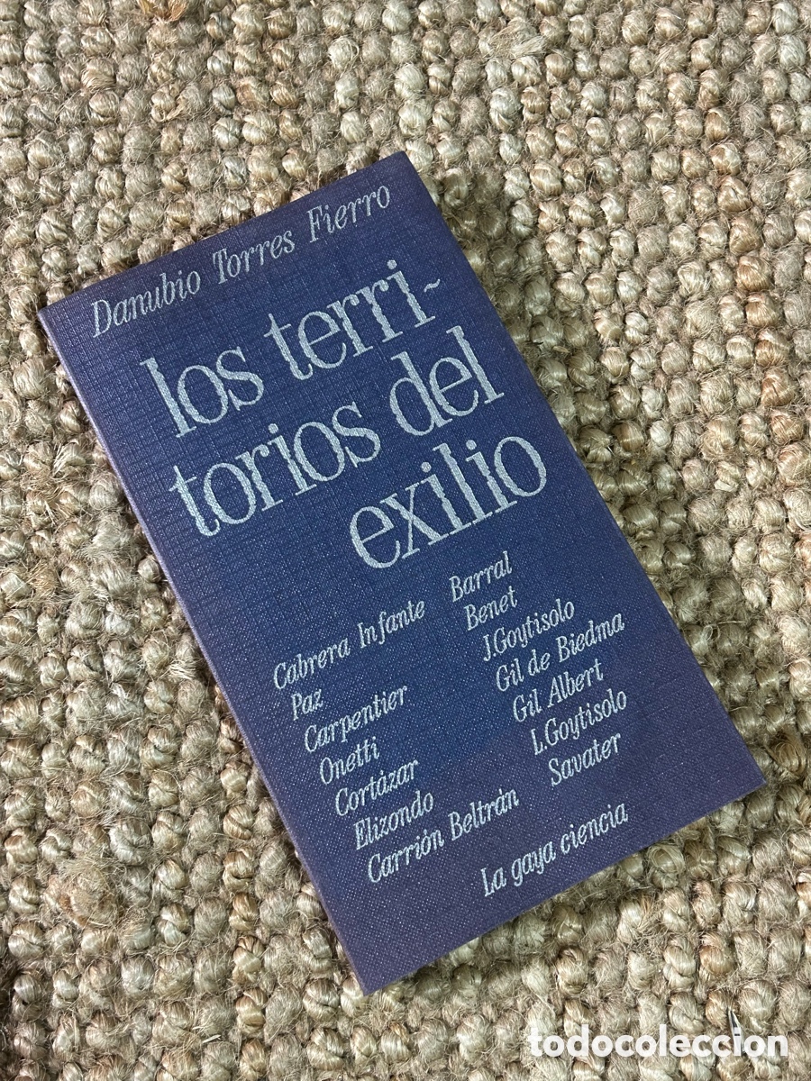 Libros de segunda mano: Los territorios del exilio - Danubio Torres Fierro - La gaya ciencia (1979)