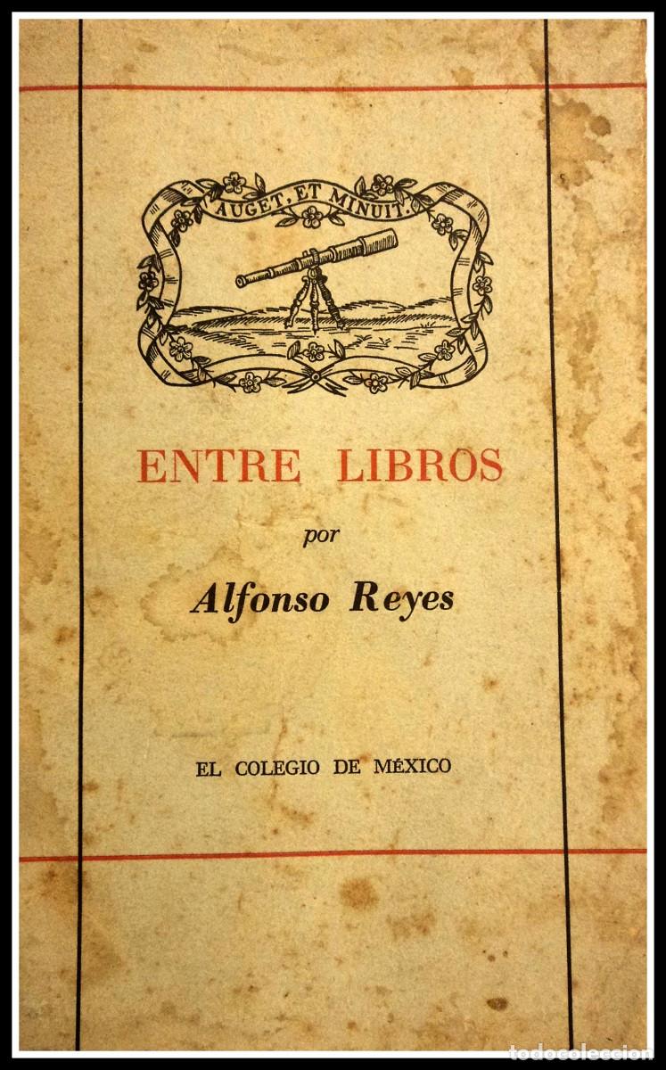 Libros de segunda mano: Entre libros - Reyes, Alfonso - Foto 1