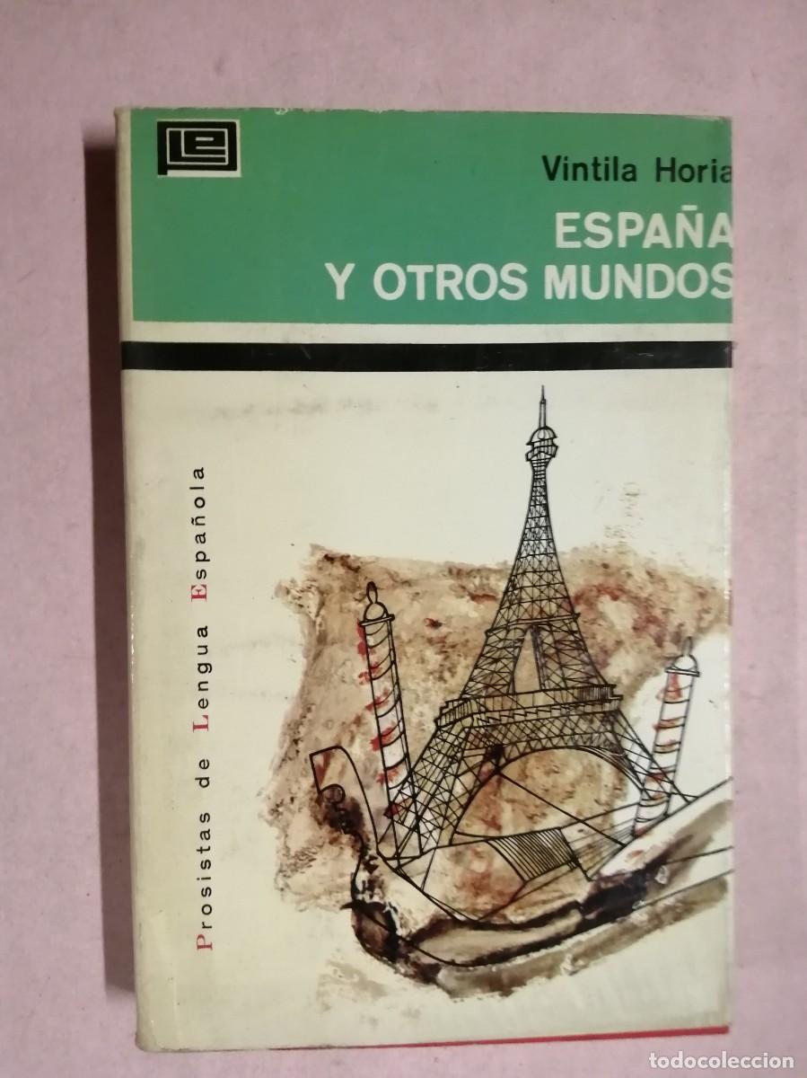 Libros de segunda mano: ESPA&Ntilde;A Y OTROS MUNDOS (VINTILA HORIA)