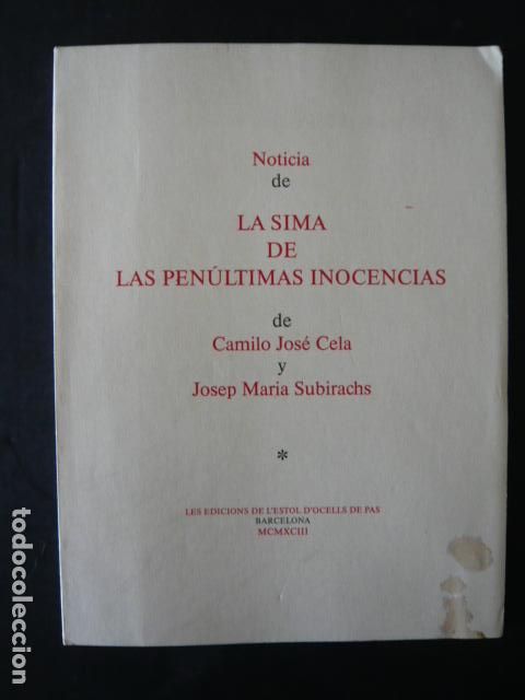 Libros de segunda mano: NOTICIA DE LA SIMA DE LAS PEN&Uacute;LTIMAS INOCENCIAS DE CAMILO JOS&Eacute; CELA Y JOSEP MAR&Iacute;A SUBIRACHS