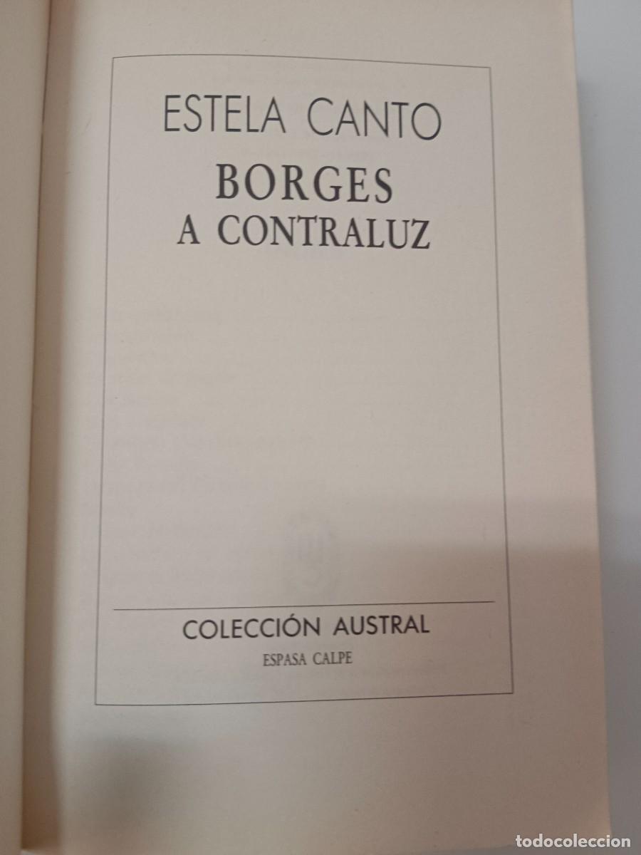 Libros de segunda mano: BORGES A CONTRALUZ. ESTELA CANTO - Foto 5