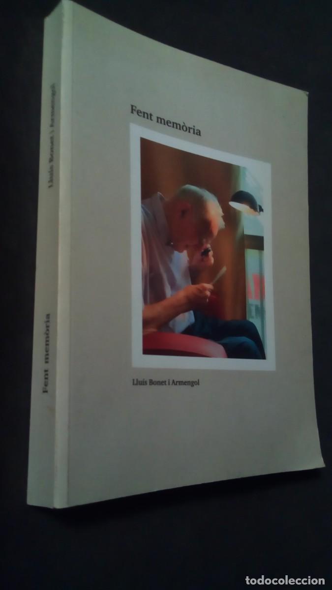 Libros de segunda mano: FENT MEM&Ograve;RIA-LLU&Iacute;S BONET I ARMENGOL-MUY BUEN ESTADO-EN CATAL&Aacute;N
