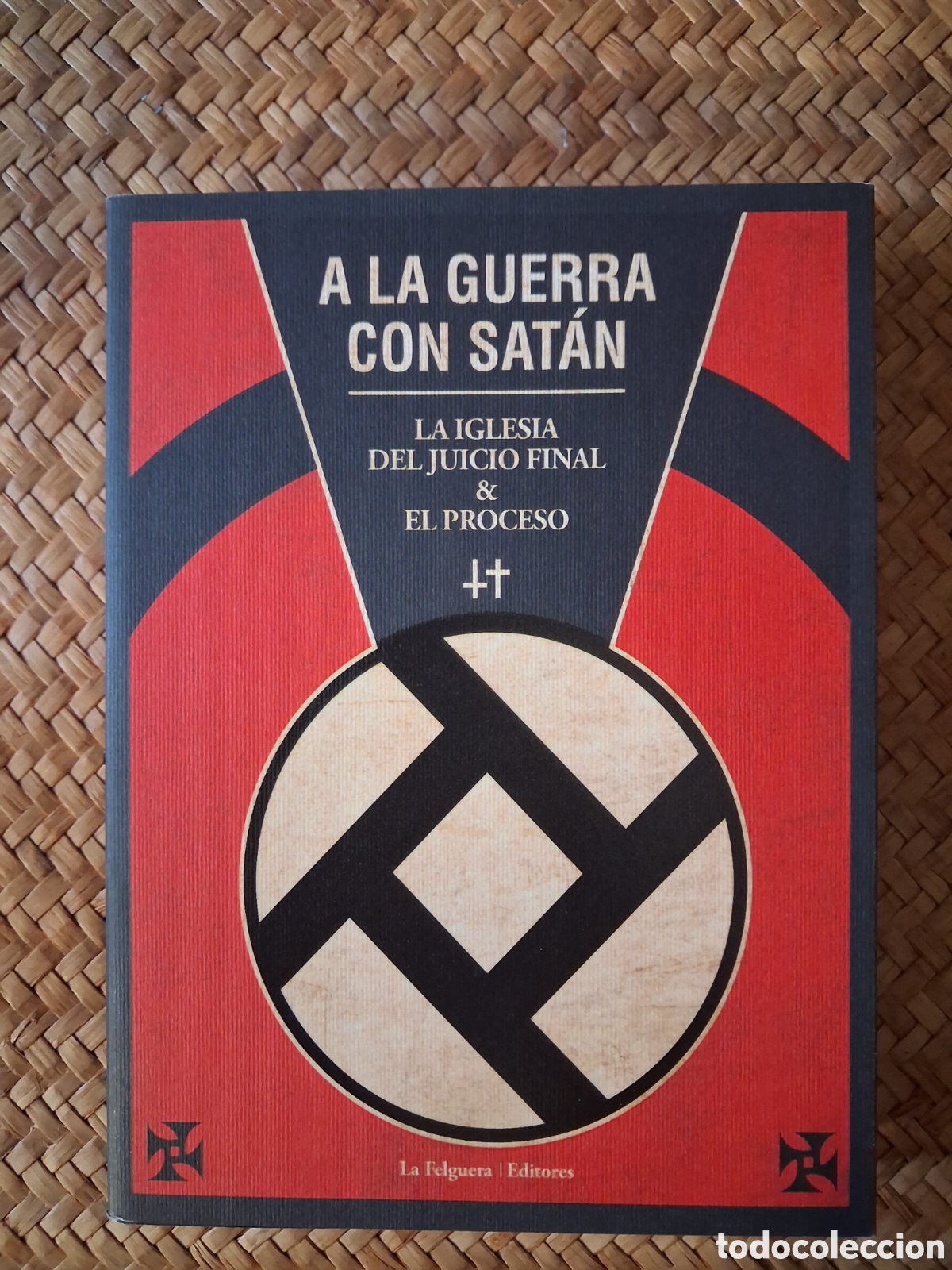 Libros de segunda mano: A LA GUERRA CON SAT&Aacute;N. LA IGLESIA DEL JUICIO FINAL & EL PROCESO. LA FELGUERA EDITORES, 2017. 2&deg; ED.