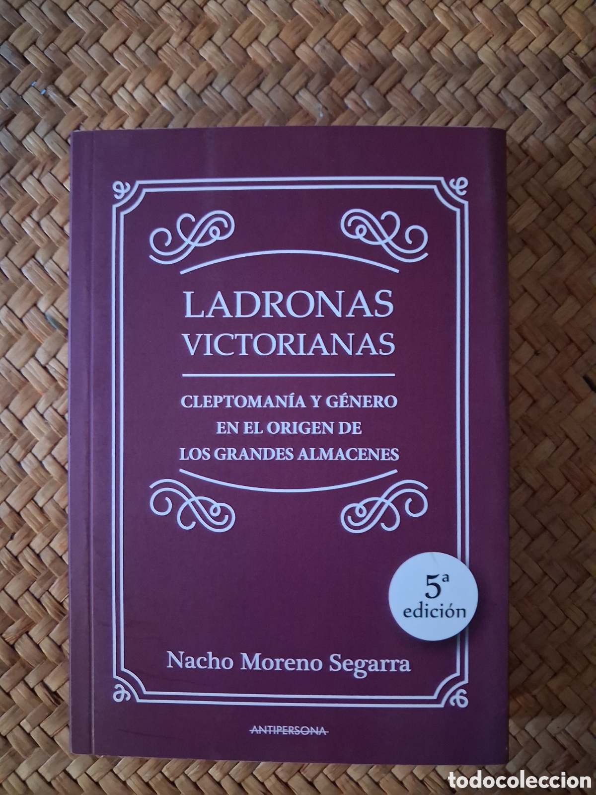 Libros de segunda mano: LADRONAS VICTORIANAS. NACHO MORENO SEGARRA. ANTIPERSONA ED., 2018.