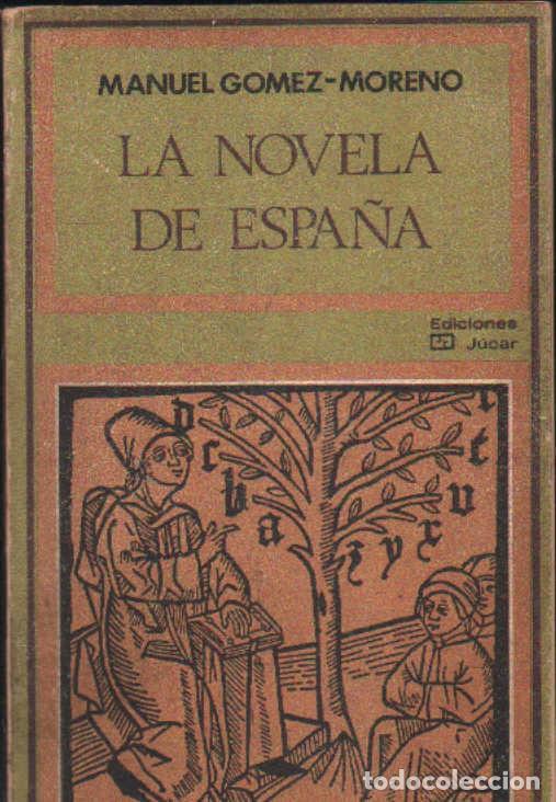 Libros de segunda mano: LA NOVELA DE ESPA&Ntilde;A. GOMEZ-MORENO, MANUEL. A-ENS-704