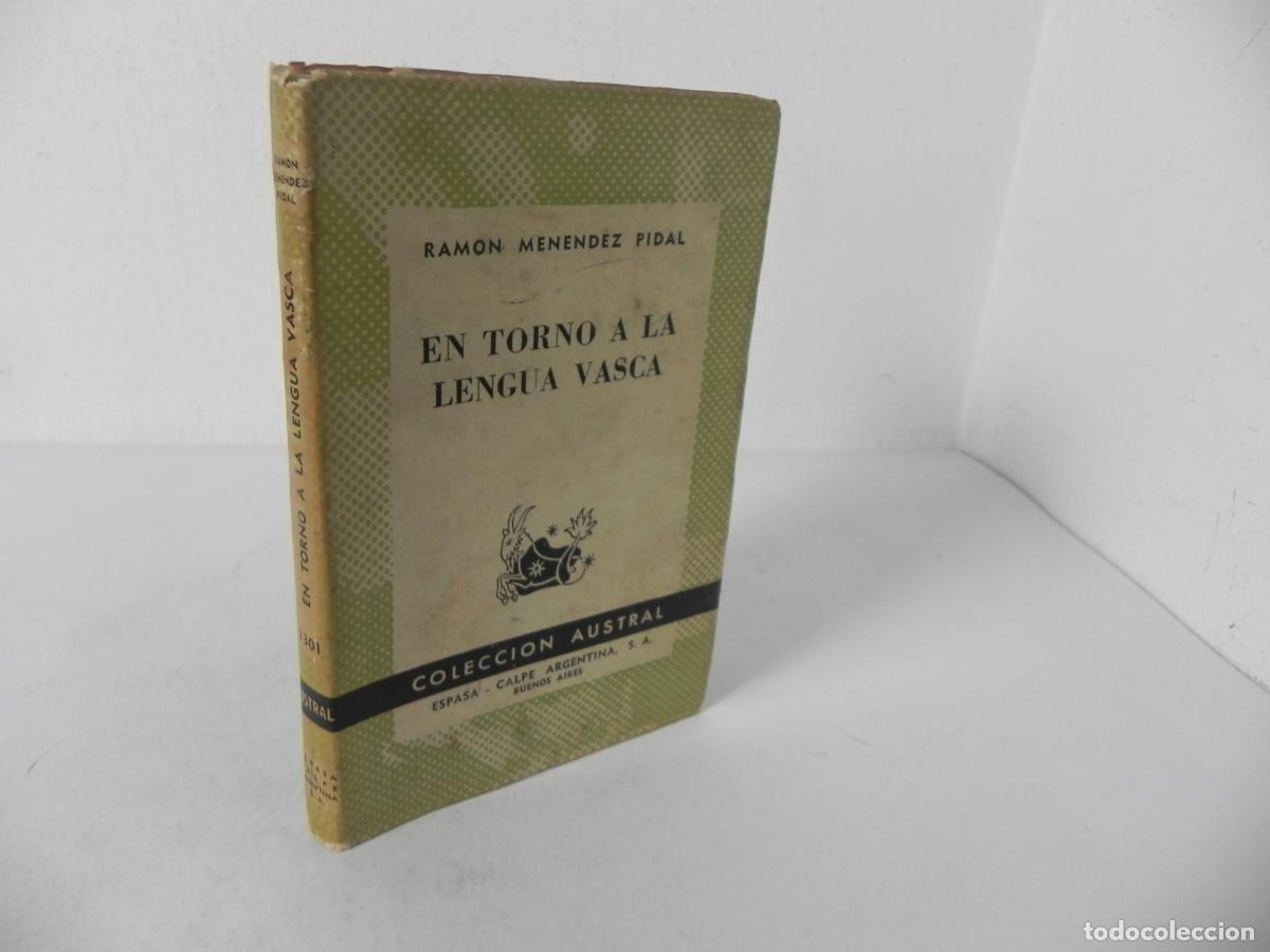 Libros de segunda mano: EN TORNO A LA LENGUA VASCA (RAMON MEN&Eacute;NDEZ PIDAL) COLECCI&Oacute;N AUSTRAL N&ordm; 1301 - ESPASA CAPE-1962