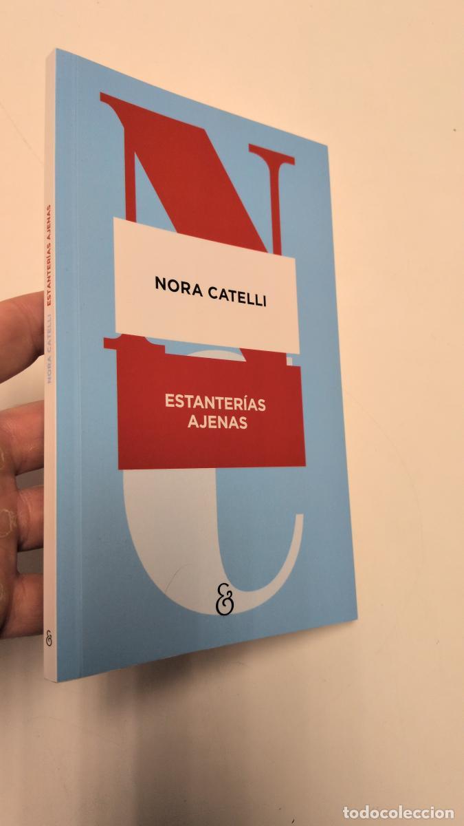 Libros de segunda mano: Estanter&iacute;as ajenas - Nora Catelli