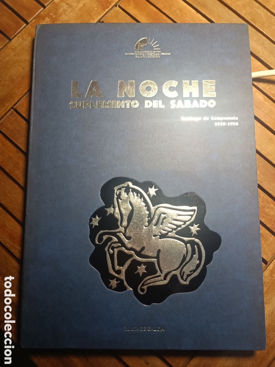 Libros de segunda mano: EDICI&Oacute;N FACS&Iacute;MILE La Noche Suplemento del S&aacute;bado Santiago Compostela 1949 1950 Xunta Ram&oacute;n Pi&ntilde;eiro