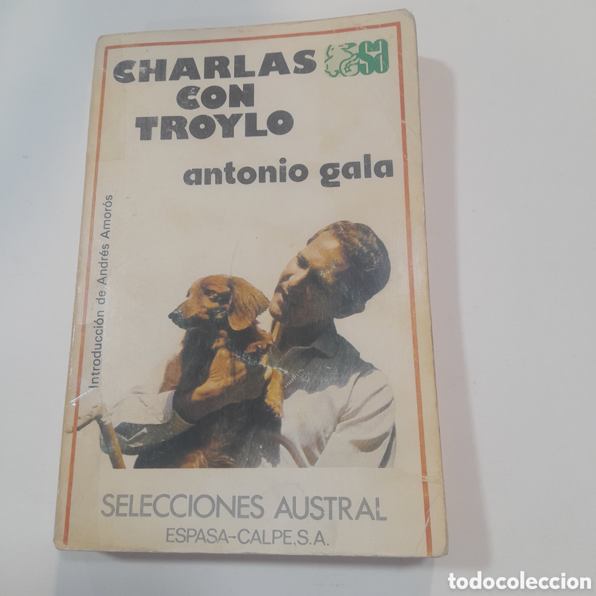 Libros de segunda mano: Libro Charlas con Troylo dedicado por Antonio Gala