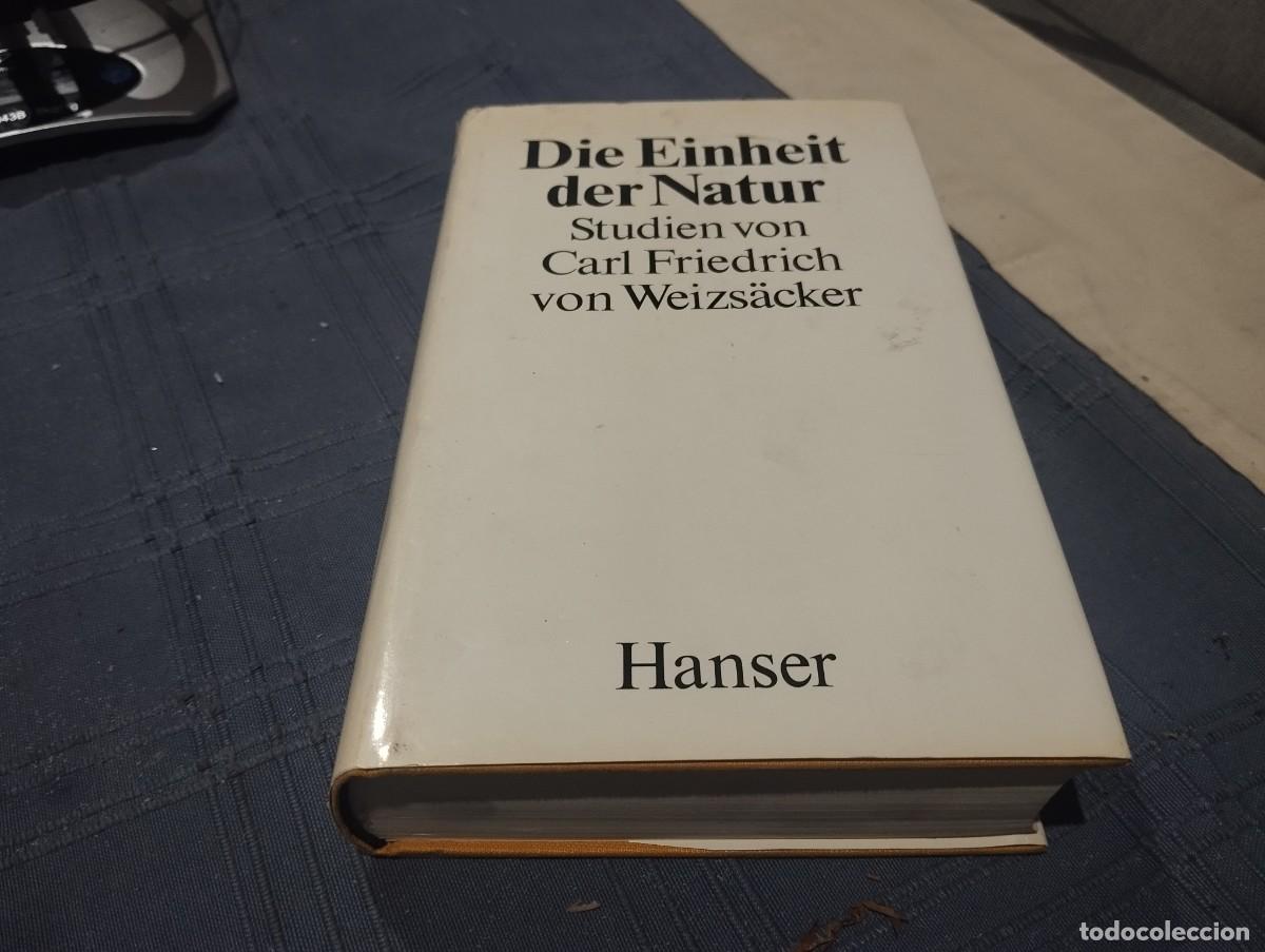 Libros de segunda mano: DIE EINHEIT DER NATUR, STUDIEN VON CARL FRIEDRICH VON WEIZS&Auml;CKER / ENSAYO LEYES NATURALEZA 1981