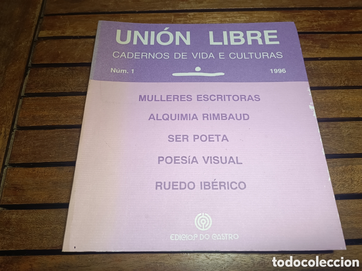 Libros de segunda mano: UNI&Oacute;N LIBRE. CADERNOS DE VIDA E CULTURAS. N&ordm; 1. 1996 ED. EDICI&Oacute;S DO CASTRO, 1996 Alquimia Rimbaud