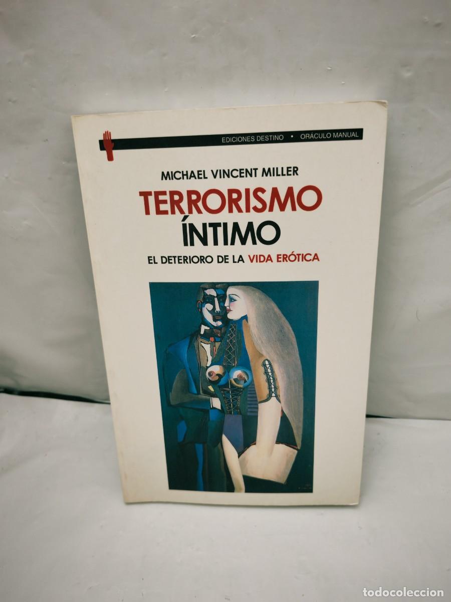 Gebrauchte B&uuml;cher: Terrorismo &iacute;ntimo: El deterioro de la vida er&oacute;tica (Primera edici&oacute;n, Colecci&oacute;n: Or&aacute;culo Manual)