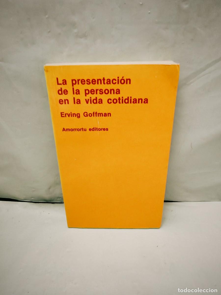 Libros de segunda mano: La presentaci&oacute;n de la persona en la vida cotidiana (Colecci&oacute;n: Biblioteca de Sociolog&iacute;a)