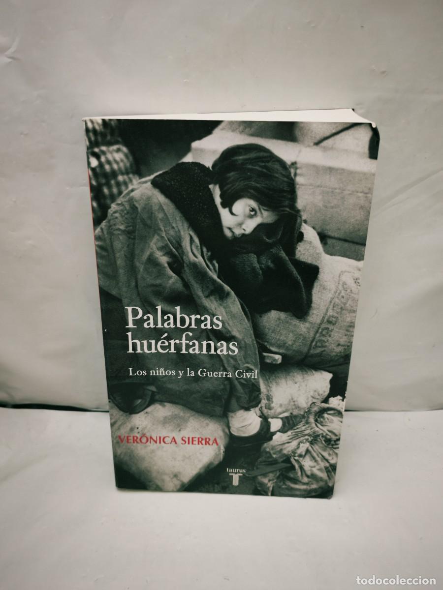 Gebrauchte B&uuml;cher: Palabras Hu&eacute;rfanas: Los Ni&ntilde;os y La Guerra Civil (Primera edici&oacute;n)