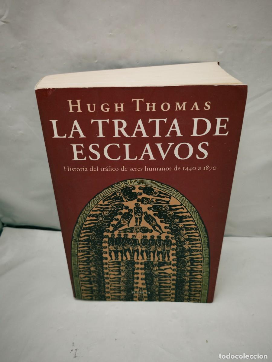 Libros de segunda mano: Hugh Thomas: La trata de esclavos (Primera edici&oacute;n) - Foto 1