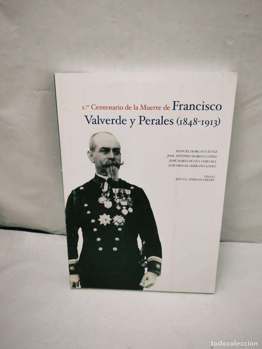 Libros de segunda mano: Primer (1er) Centenario de la muerte de Francisco Valverde y Perales
