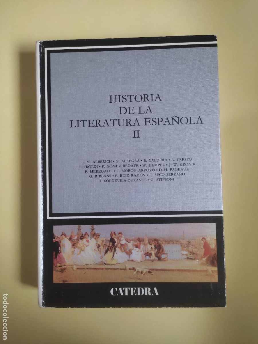 Libros de segunda mano: Historia de la literatura espa&ntilde;ola II, Desde el siglo XVIII hasta nuestros d&iacute;as, VVAA, ed. C&aacute;tedra