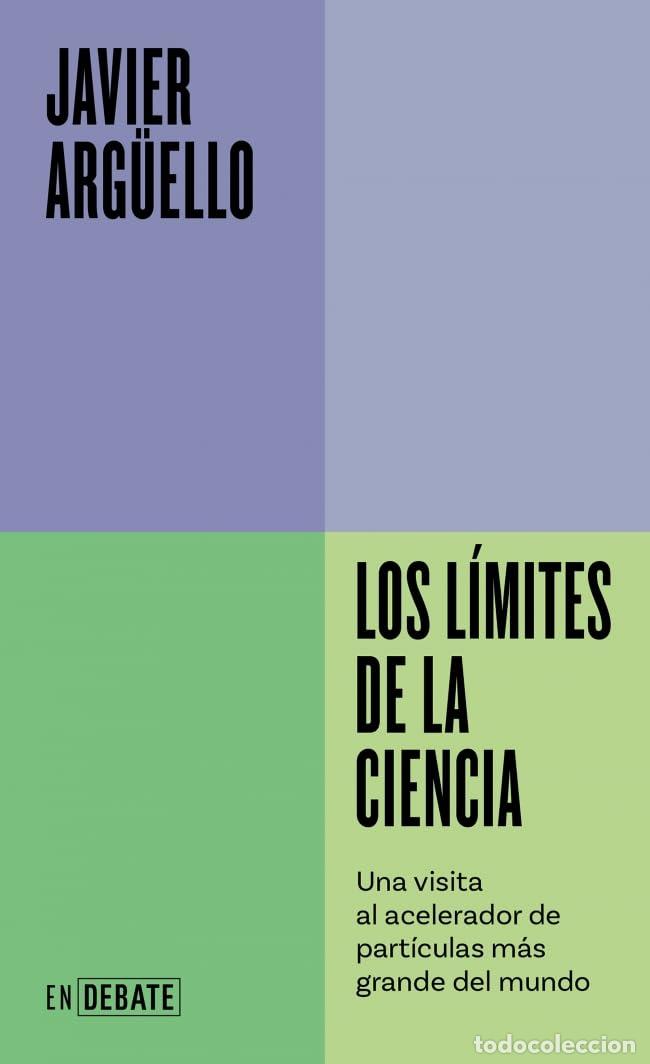 Libros de segunda mano: Los l&iacute;mites de la ciencia (Serie ENDEBATE): Una visita al acelerador de part&iacute;culas m&aacute;s grande del mu
