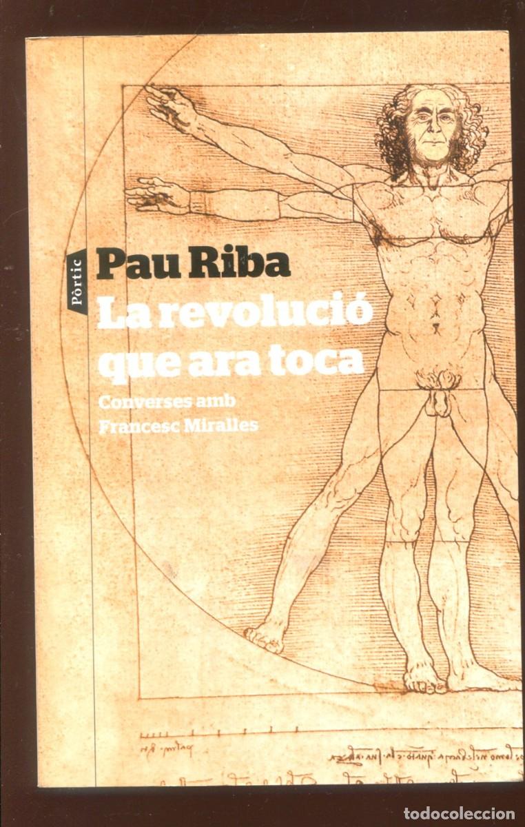 Libros de segunda mano: Pau Riba. la revoluci&oacute; que ara toca. ed. P&ograve;rtic 2016.1&ordf; edici&oacute;