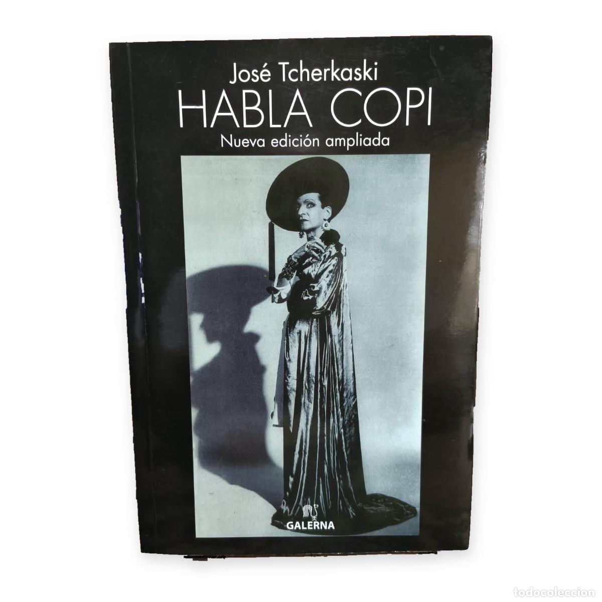 Libros de segunda mano: Jos&eacute; Tcherkaski &mdash; Habla Copi. Nueva edici&oacute;n ampliada &mdash; LM