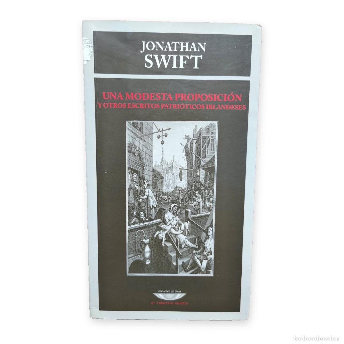 Libros de segunda mano: Jonathan Swift &mdash; Una modesta proposici&oacute;n y otros escritos patri&oacute;ticos irlandeses &mdash; LM
