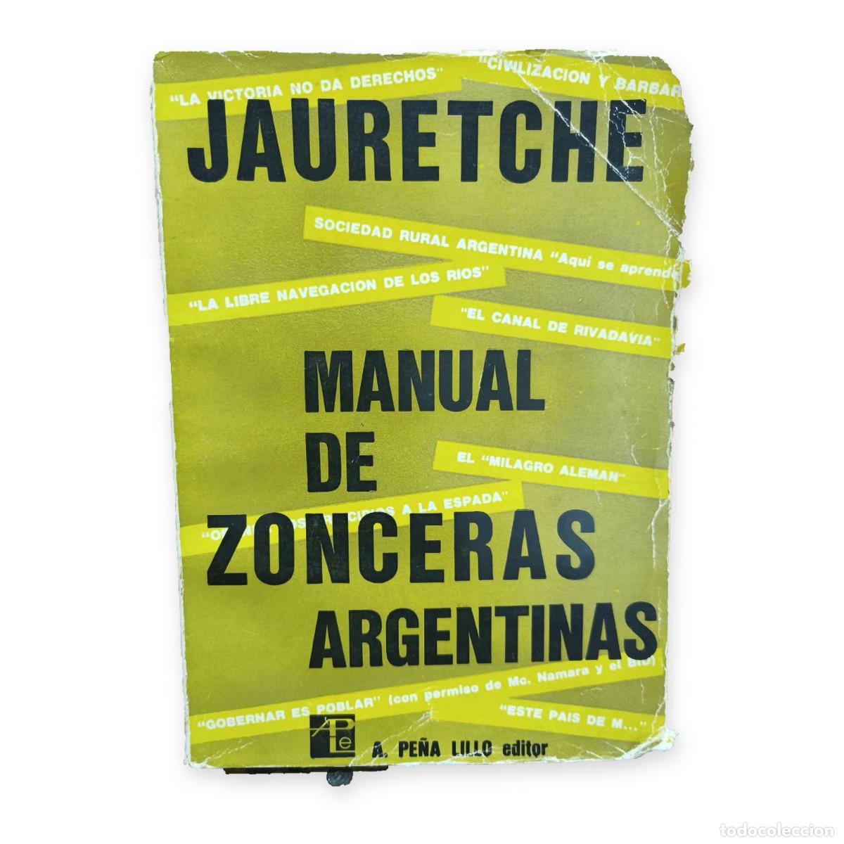 Libros de segunda mano: Arturo Jauretche &mdash; Manual de zonceras argentinas &mdash; LM