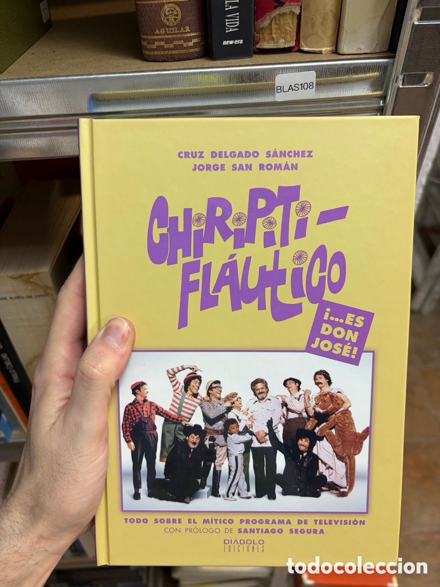 Libros de segunda mano: Blas108 Cruz Delgado S&aacute;nchez Chiripitiflautico &iexcl;...Es Don Jos&eacute;!